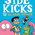 Cover Art for 9780143795865, Super Sidekicks 1: No Adults Allowed by Gavin Aung Than