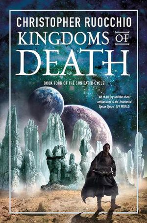 Cover Art for 9781803287508, Kingdoms of Death by Christopher Ruocchio