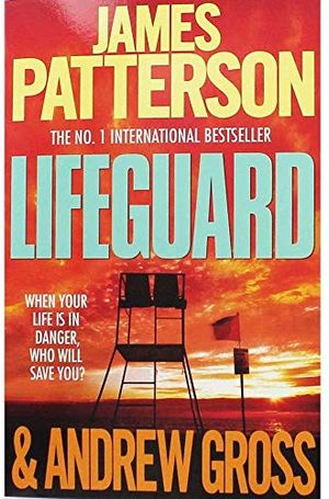 Cover Art for 9781472258526, James Patterson Lifeguard by Gross PATTERSON