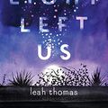 Cover Art for 9781681199870, When Light Left Us by Leah Thomas