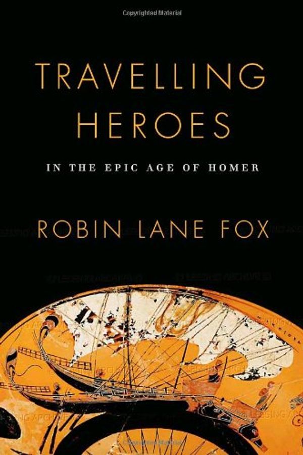 Cover Art for 9780679444312, Travelling Heroes by Robin Lane Fox