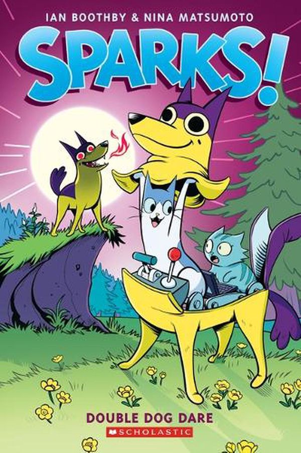 Cover Art for 9781338339901, Sparks! Double Dog Dare (Sparks! #2), Volume 2 by Ian Boothby