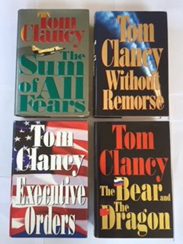 Cover Art for B00X6FN3M8, Tom Clancy (4 Book Set) The Sum of All Fears -- Without Remorse -- Executive Orders -- The Bear and the Dragon By Tom Clancy by Tom Clancy