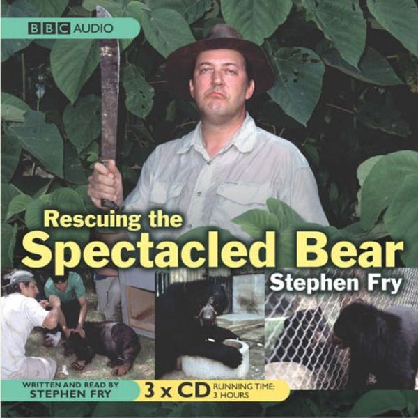 Cover Art for 9780563510697, Rescuing the Spectacled Bear by Stephen Fry