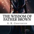 Cover Art for 9781724601674, The Wisdom of Father Brown by G. K. Chesterton