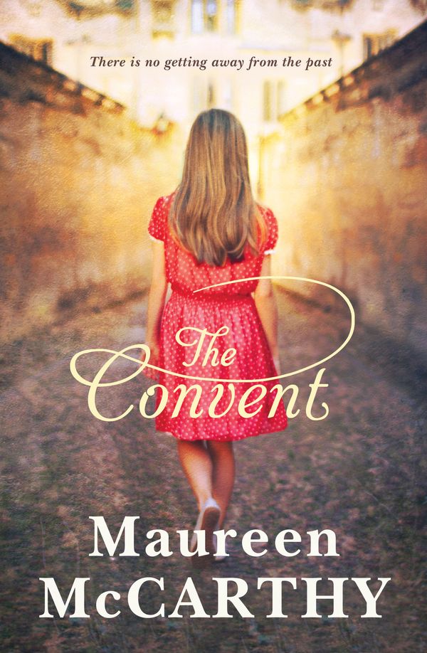 Cover Art for 9781742375045, The Convent by Maureen McCarthy