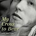 Cover Art for 9780062112033, My Cross to Bear by Gregg Allman