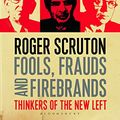 Cover Art for 9781408187333, Fools, Frauds and Firebrands by Roger Scruton