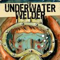 Cover Art for 9781603090742, Underwater Welder by Jeff Lemire