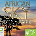 Cover Art for 9781743178423, African Sky (MP3) by Tony Park