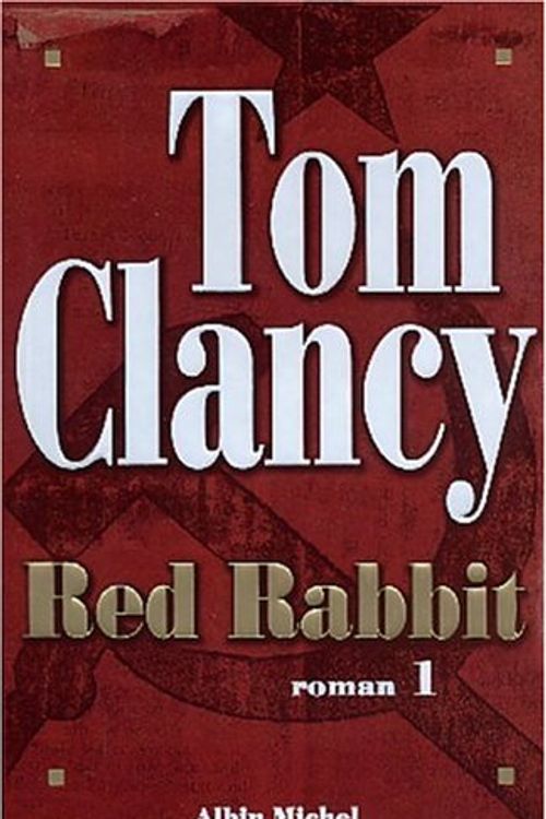 Cover Art for 9782226141767, Red Rabbit, tome 1 by Tom Clancy