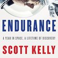 Cover Art for 9780735233713, Endurance: A Year in Space, a Lifetime of Discovery by Scott Kelly
