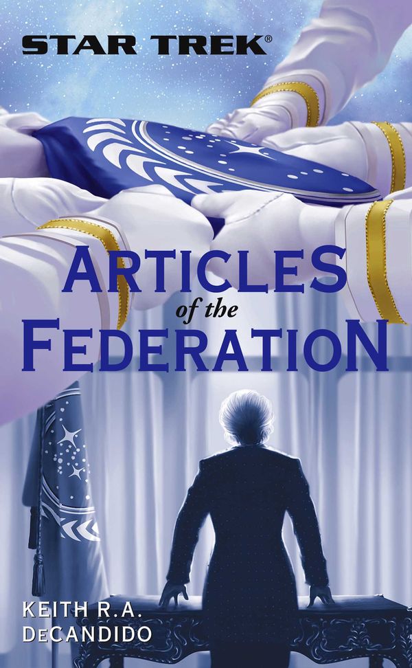 Cover Art for 9781471106095, Articles of the Federation by Keith R. A. Decandido