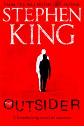 Cover Art for 9781473676404, The Outsider: The No.1 Sunday Times Bestseller by Stephen King