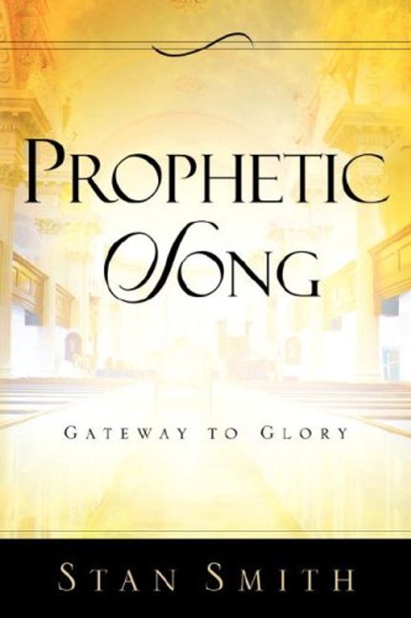 Cover Art for 9781594671241, Prophetic Song by Stan Smith