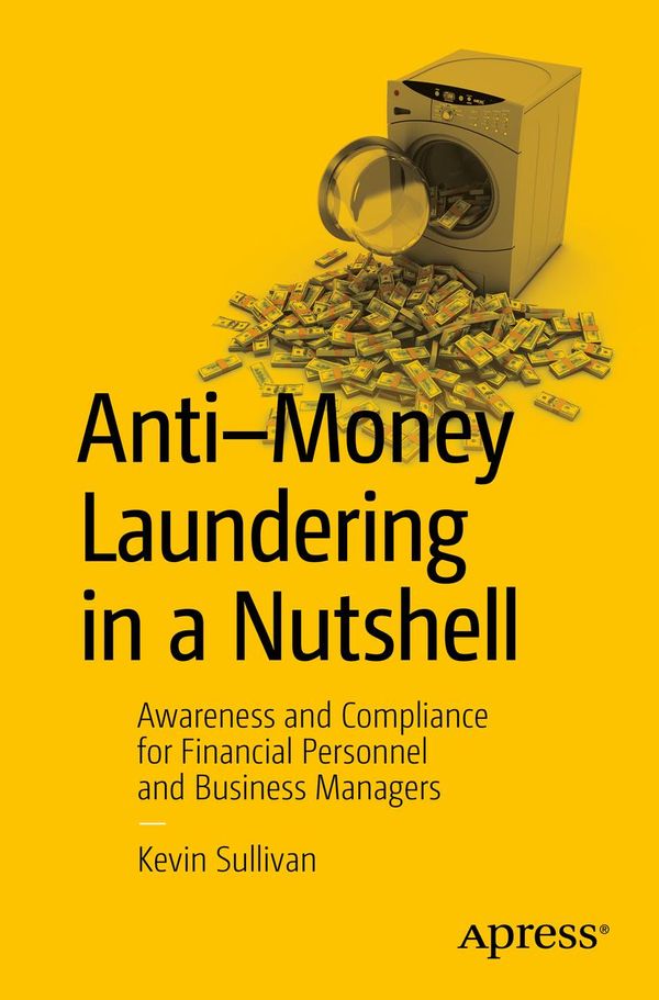 Cover Art for 9781430261612, Anti-Money Laundering in a Nutshell by Kevin Sullivan