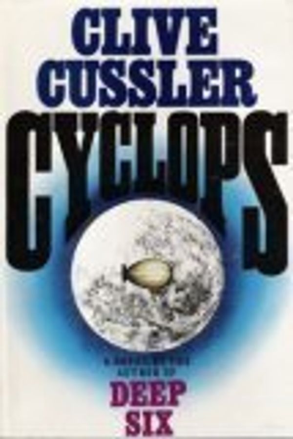 Cover Art for B01LP485TW, Cyclops by Clive Cussler (1986-01-01) by Clive Cussler