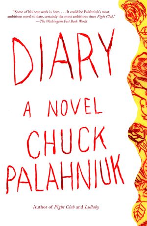 Cover Art for 9781400032815, Diary by Chuck Palahniuk