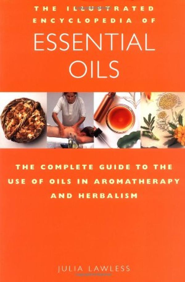 Cover Art for 9781852307219, The Illustrated Encyclopedia of Essential Oils by Julia Lawless