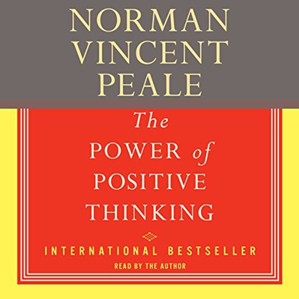 Cover Art for B002SPYOLG, The Power of Positive Thinking: A Practical Guide to Mastering the Problems of Everyday Living by Norman Vincent Peale