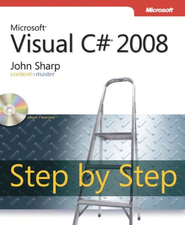 Cover Art for 9780735624306, Microsoft Visual C# 2008 Step by Step by John Sharp
