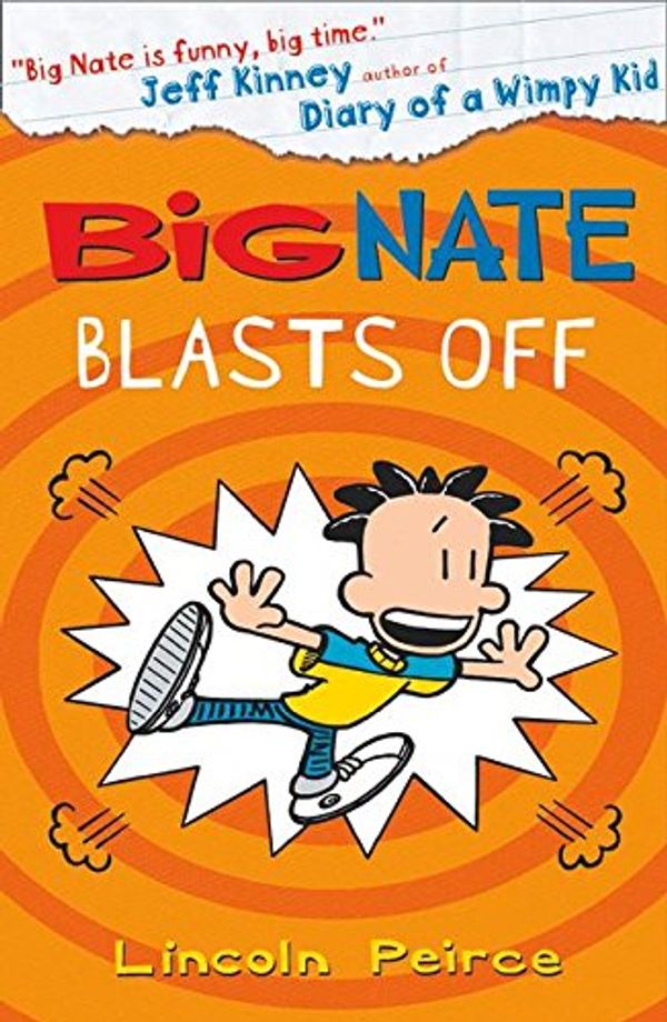 Cover Art for 9780008135331, Big Nate Blasts offBig Nate by Lincoln Peirce