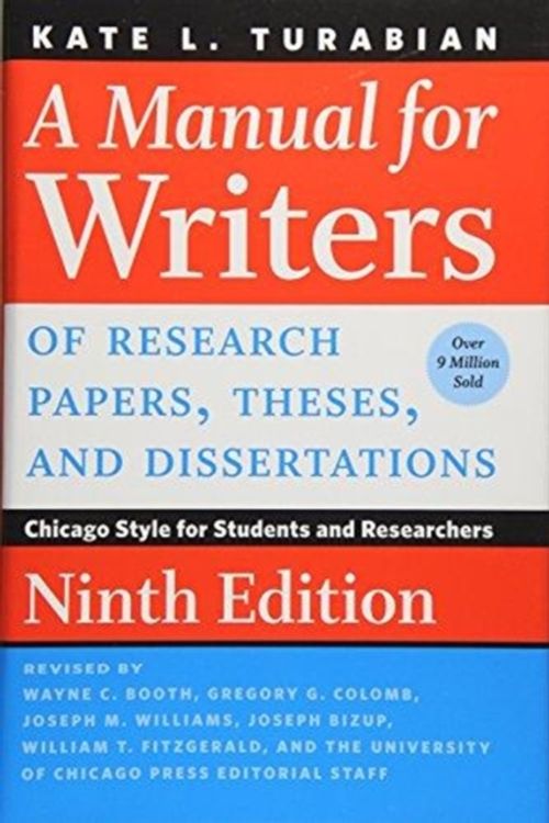 Cover Art for 9780226494425, A Manual for Writers of Research Papers, Theses, and Dissertations, Ninth EditionChicago Style for Students and Researchers by Kate L. Turabian