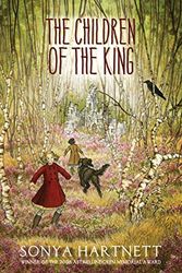 Cover Art for 9780763667351, The Children of the King by Sonya Hartnett