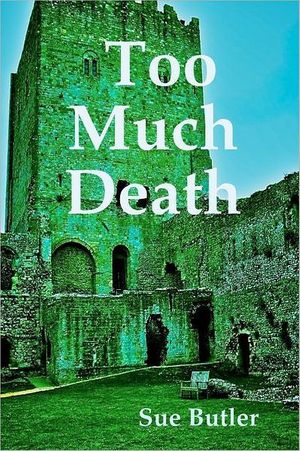 Cover Art for 9781446696453, Too Much Death by Sue Butler