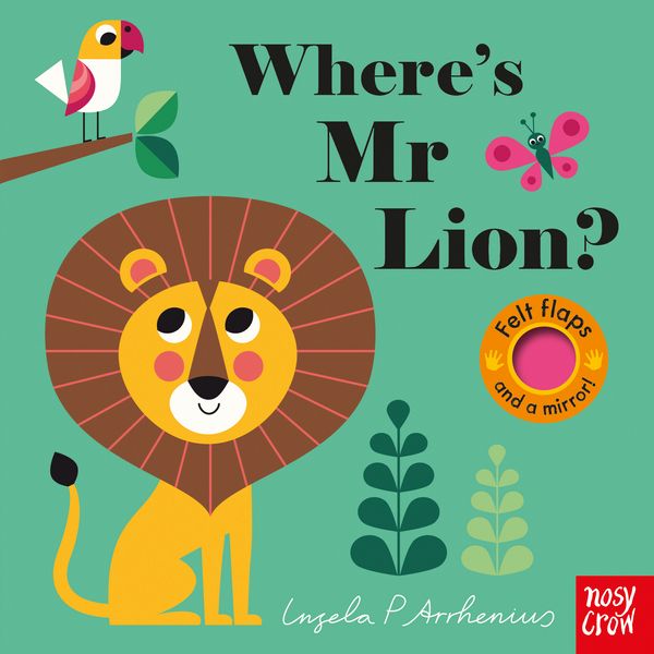 Cover Art for 9780857637611, Where's Mr Lion? (Felt Flaps) by Ingela Arrhenius