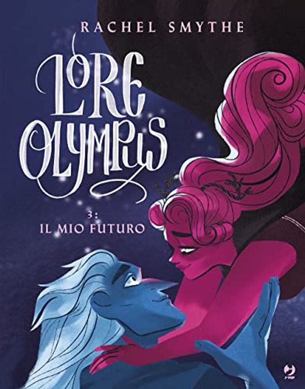 Cover Art for 9788834918241, Lore olympus. Il mio futuro (Vol. 3) by Rachel Smythe