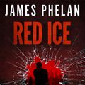 Cover Art for 9781626812697, Red Ice by University James Phelan