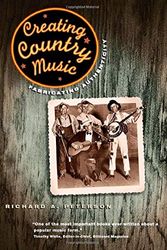Cover Art for 9780226662855, Creating Country Music: Fabricating Authenticity by Richard A. Peterson