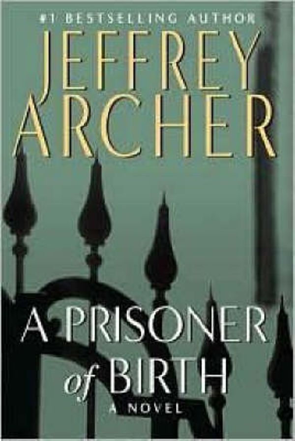Cover Art for 9780312379292, A Prisoner of Birth by Jeffrey Archer