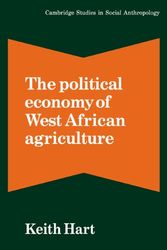 Cover Art for 9780521284233, The Political Economy of West African Agriculture by Keith Hart