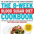 Cover Art for 9781501160530, The 8-Week Blood Sugar Diet Cookbook by Dr. Clare Bailey, Sarah Schenker