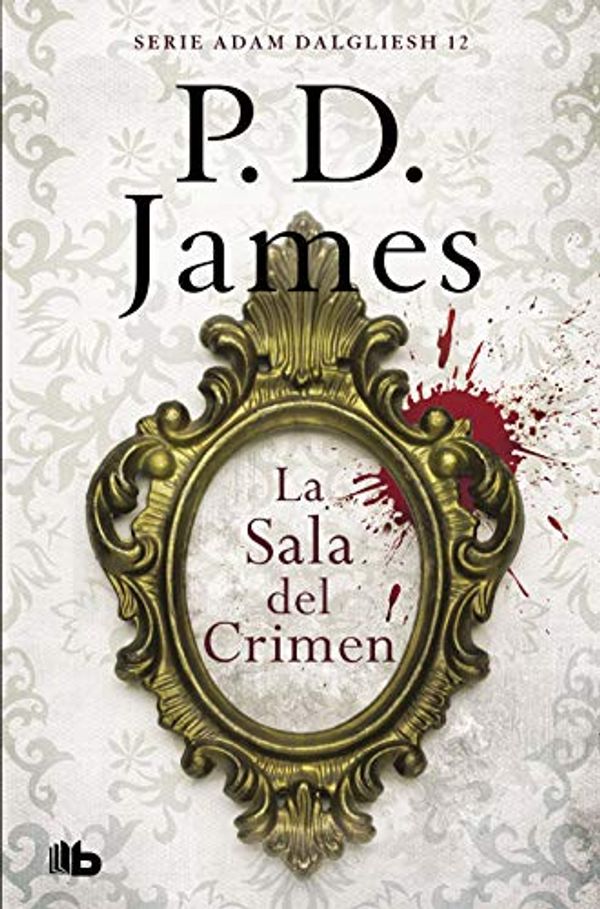 Cover Art for 9788490708743, La sala del crimen (Adam Dalgliesh 12) by P.d. James