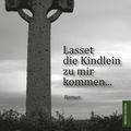 Cover Art for 9783956451836, Lasset die Kindlein zu mir kommen. by Matthias Grimm