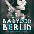 Cover Art for 9781910124987, Babylon Berlin by Volker Kutscher