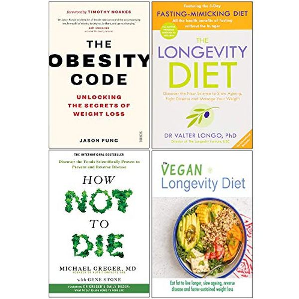 Cover Art for 9789123933877, The Longevity Diet ,The Obesity Code & How Not To Die 4 Books Collection Set By Best Seller Author - Dr Valter Longo ,Dr. Jason Fung,Michael Greger & Gene Stone by Dr. Jason Fung, Dr. Valter Longo, Lota Michael Greger, Gene Stone