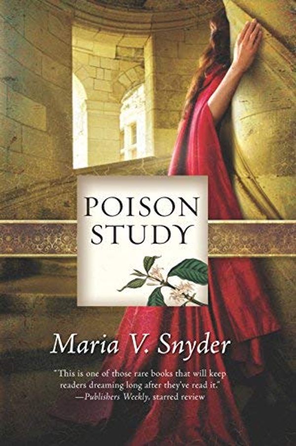 Cover Art for B004VSR2N0, Poison Study (Book 1) Publisher: Mira by Maria V. Snyder