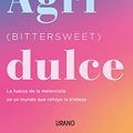 Cover Art for B09V2YRYKX, Agridulce (Bittersweet) (Spanish Edition) by Susan Cain