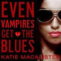 Cover Art for 9798200056767, Even Vampires Get the Blues Lib/E by Katie MacAlister, Carrington MacDuffie