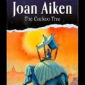 Cover Art for 9780099888703, The Cuckoo Tree by Joan Aiken