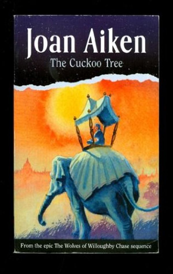 Cover Art for 9780099888703, The Cuckoo Tree by Joan Aiken