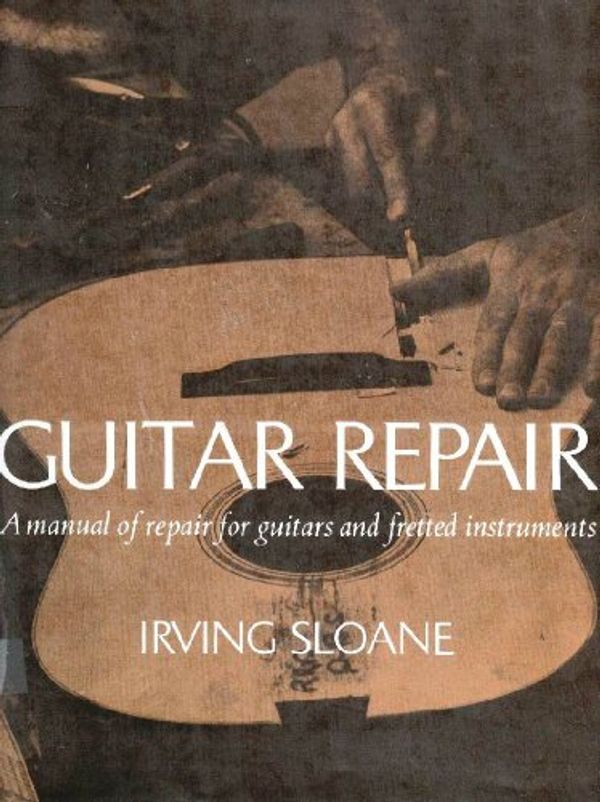 Cover Art for 9780525120025, Guitar Repair by Irving Sloane