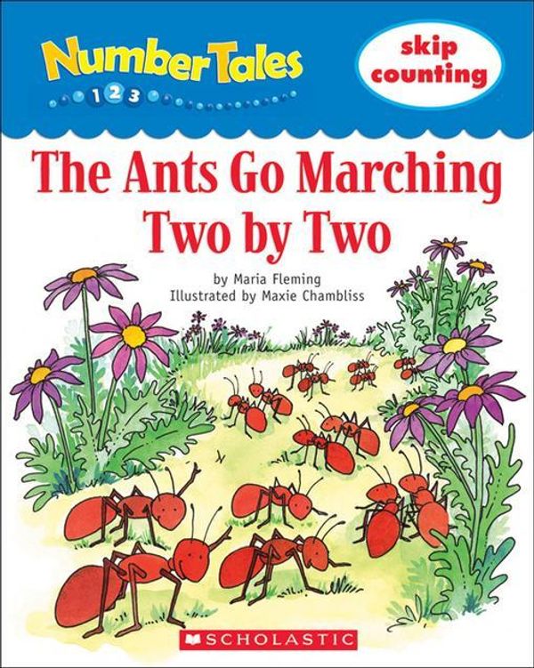 Cover Art for 9780545412162, Number Tales: The Ants Go Marching Two by Two by Fleming, Maria
