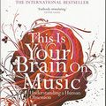 Cover Art for 9781843547150, This Is Your Brain On Music by Daniel J. Levitin