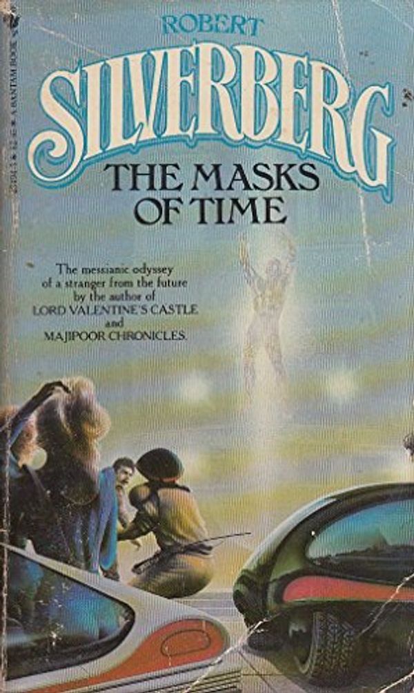 Cover Art for 9780553234947, The Masks of Time by Robert Silverberg