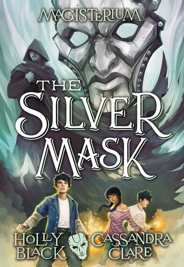 Cover Art for 9780545522380, The Silver Mask (Magisterium #4) by Holly Black